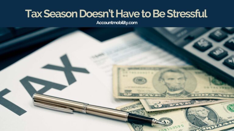 Tax Season Doesn’t Have to Be Stressful