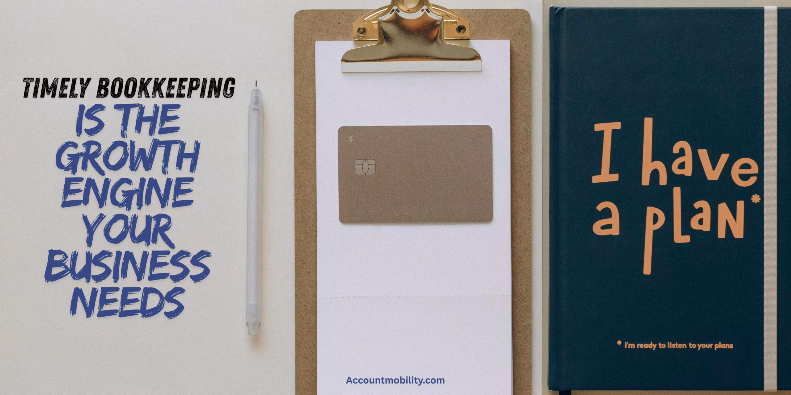 Why Timely Bookkeeping is the Growth Engine Your Business Needs